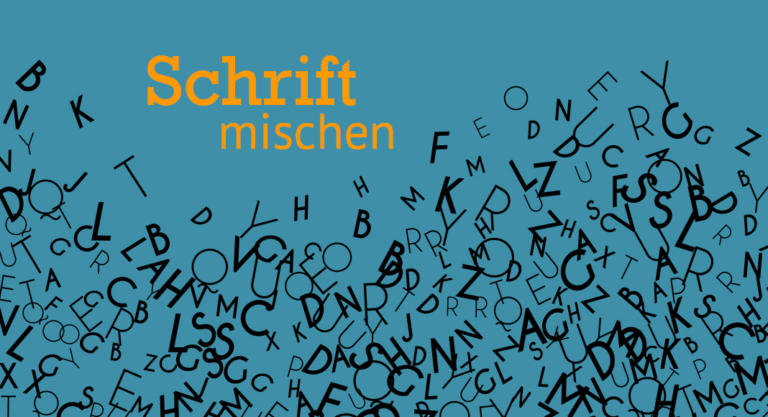 Schrift mischen – Fonts, die miteinander harmonieren