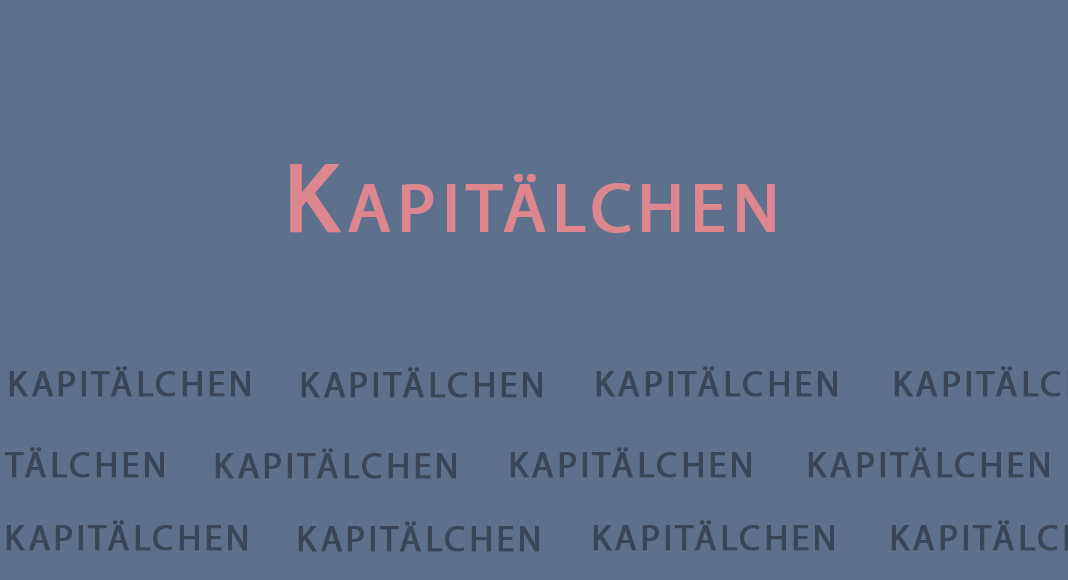 Elegante Kapitälchen verwenden (Typografie-Serie Teil 9)