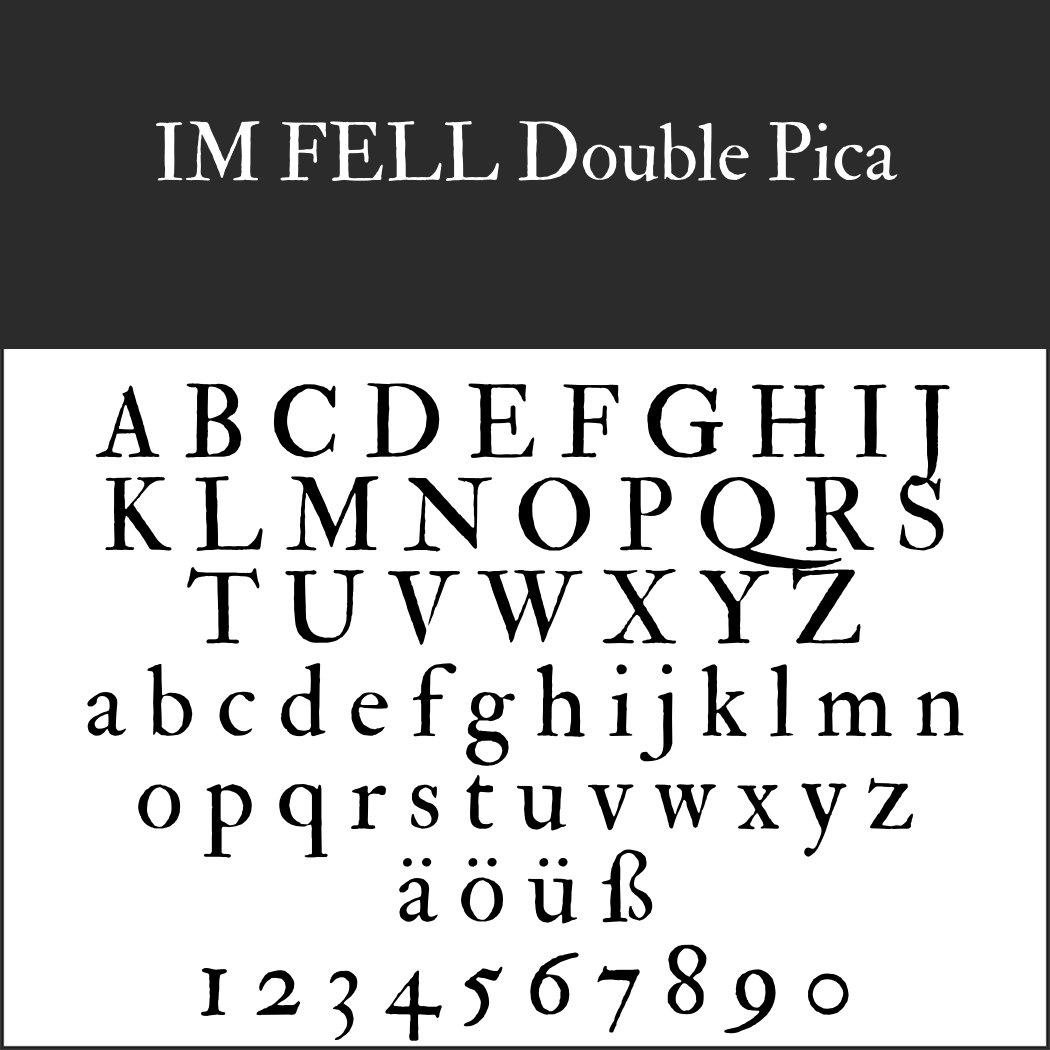 Schrift: IM FELL Double Pica