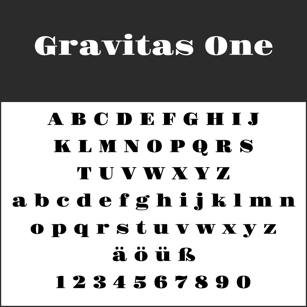 Schriftart: Gravitas One