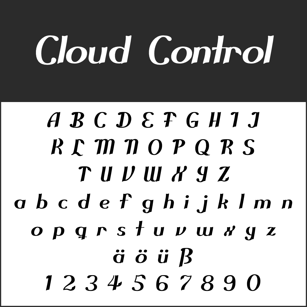 Ein Schriftbeispiel mit dem Titel „Cloud Control“ zeigt Schönschrift in schwarzen Buchstaben. Es enthält Großbuchstaben A-Z, Kleinbuchstaben a-z, mit zusätzlichen Buchstaben ä, ö, ß und den Zahlen 0-9, alles in einem stilisierten, geschwungenen Design.